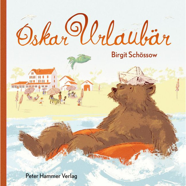 OSKAR URLAUBÄR Kinderbuch PETER HAMMER VERLAG GMBH