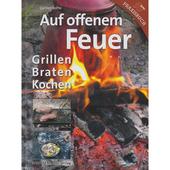  AUF OFFENEM FEUER  - Kochbuch