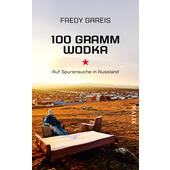  100 GRAMM WODKA  - Reisebericht