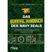 DAS SURVIVAL-HANDBUCH DER NAVY SEALS  - Survival Guide