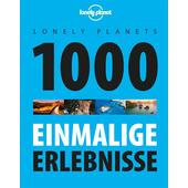  LONELY PLANETS 1000 EINMALIGE ERLEBNISSE  - Reiseführer