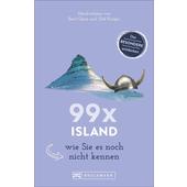  99 x Island wie Sie es noch nicht kennen  - Reiseführer