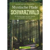  MYSTISCHE PFADE IM SCHWARZWALD  - Wanderführer