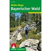  BVR WILDE WEGE BAYERISCHER WALD  - Wanderführer
