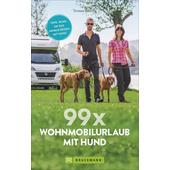  99 x Wohnmobilurlaub mit Hund  - Ratgeber