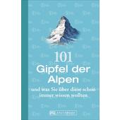  101 Gipfel der Alpen und was Sie über diese schon immer wissen wollten  - Sachbuch