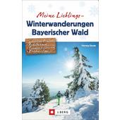  Meine Lieblings-Winterwanderungen Bayerischer Wald  - Wanderführer