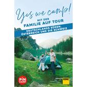  Yes we camp! Mit der Familie auf Tour - Deutschlands Süden, Österreich und die Schweiz  - Reiseführer