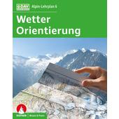  Alpin-Lehrplan 6: Wetter und Orientierung  - Ratgeber