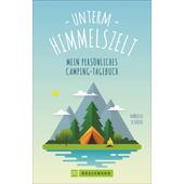  Unterm Himmelszelt - Mein persönliches Camping-Tagebuch  - Notizbuch