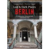  DARK-TOURISM-GUIDE: LOST &  DARK PLACES BERLIN  - Reiseführer