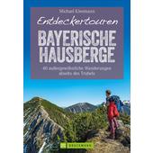  ENTDECKERTOUREN BAYERISCHE HAUSBERGE  - Wanderführer