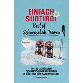  EINFACH SÜDTIROL: BEST OF SCHNEESCHUH-TOUREN  - Wanderführer
