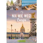  NIX WIE WEG! EUROPA  - Reiseführer