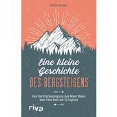  EINE KLEINE GESCHICHTE DES BERGSTEIGENS  - Sachbuch