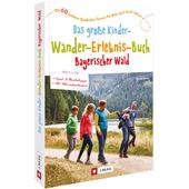  DAS GROßE KINDER-WANDER-ERLEBNIS-BUCH BAYERISCHER WALD  - Wanderführer