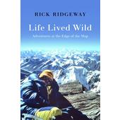 LIFE LIVED WILD: ADVENTURES AT THE EDGE OF THE MAP  - Biografie