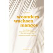  WOANDERS WACHSEN MANGOS  - Reisebericht
