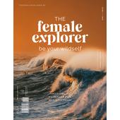  THE FEMALE EXPLORER #6  - Reisebericht
