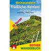  WEINWANDERN FRÄNKISCHES WEINLAND - Wanderführer - BERGVERLAG ROTHER