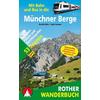 Mit Bahn und Bus in die Münchner Berge Wanderführer BERGVERLAG ROTHER - BERGVERLAG ROTHER
