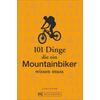 101 Dinge, die ein Mountainbiker wissen muss Ratgeber GERANOVA BRUCKMANN - GERANOVA BRUCKMANN