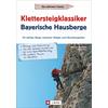 Klettersteigklassiker Bayerische Hausberge Kletterführer J. BERG VERLAG - J. BERG VERLAG