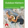 Outdoor-Klettern - Das offizielle Lehrbuch zum DAV-Kletterschein Sportratgeber BERGVERLAG ROTHER - BERGVERLAG ROTHER