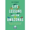LIFE LESSONS AUS DEM AMAZONAS 1